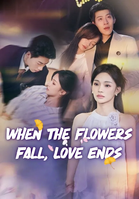 When the Flowers Fall, Love Ends